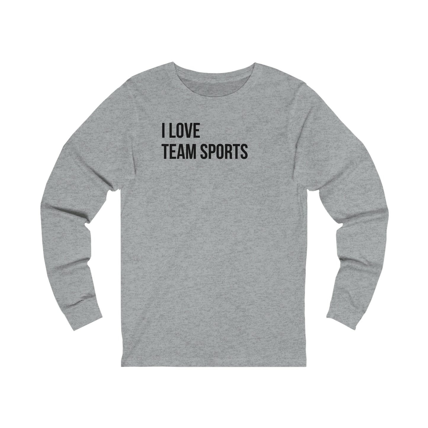 I Love Team Sports-Unisex Jersey Long Sleeve Tee
