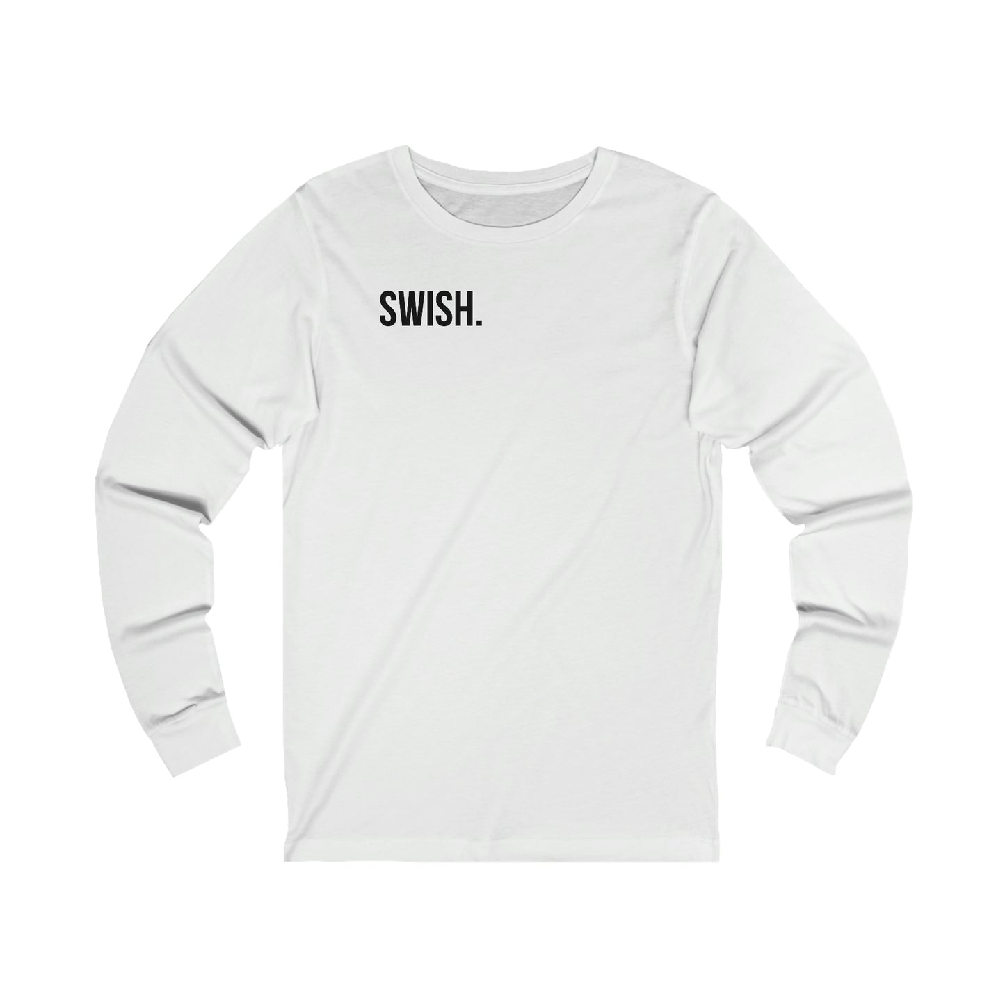 Swish. -Unisex Jersey Long Sleeve Tee