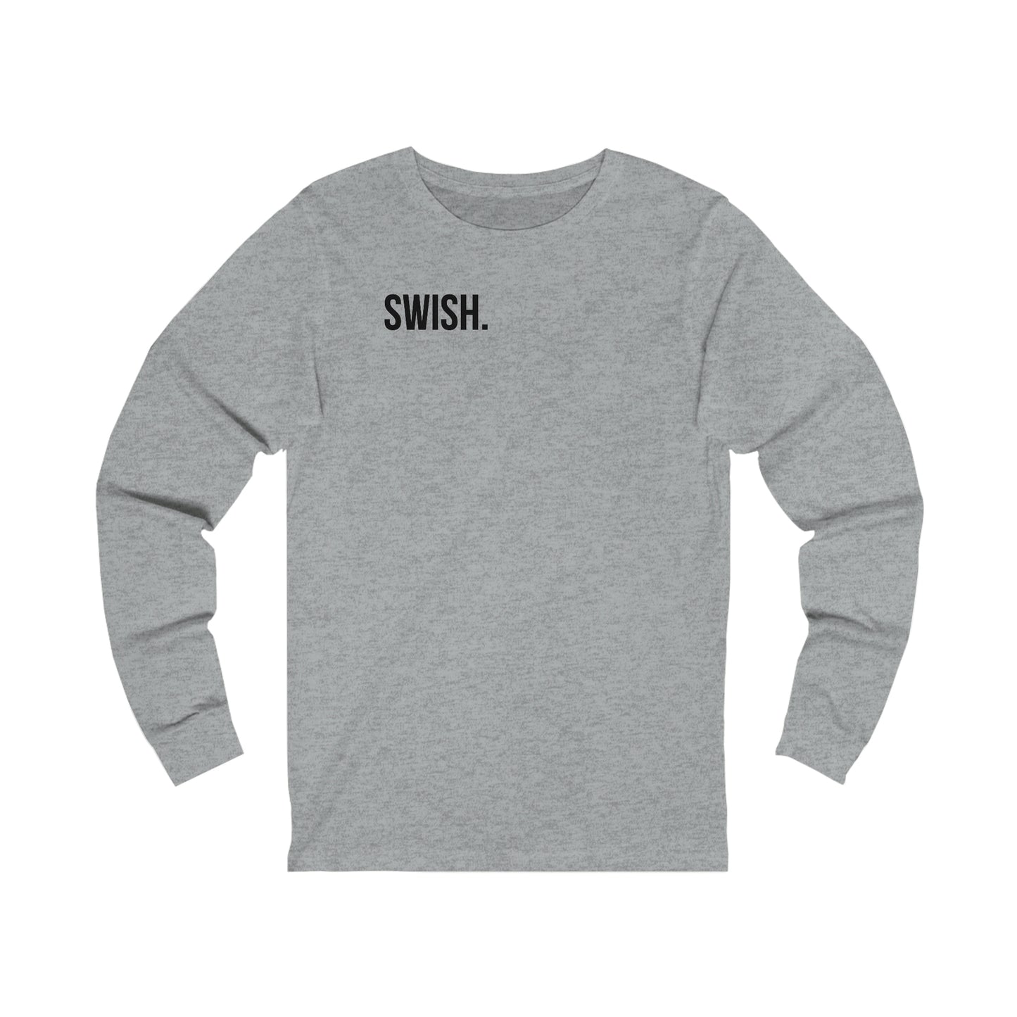 Swish. -Unisex Jersey Long Sleeve Tee