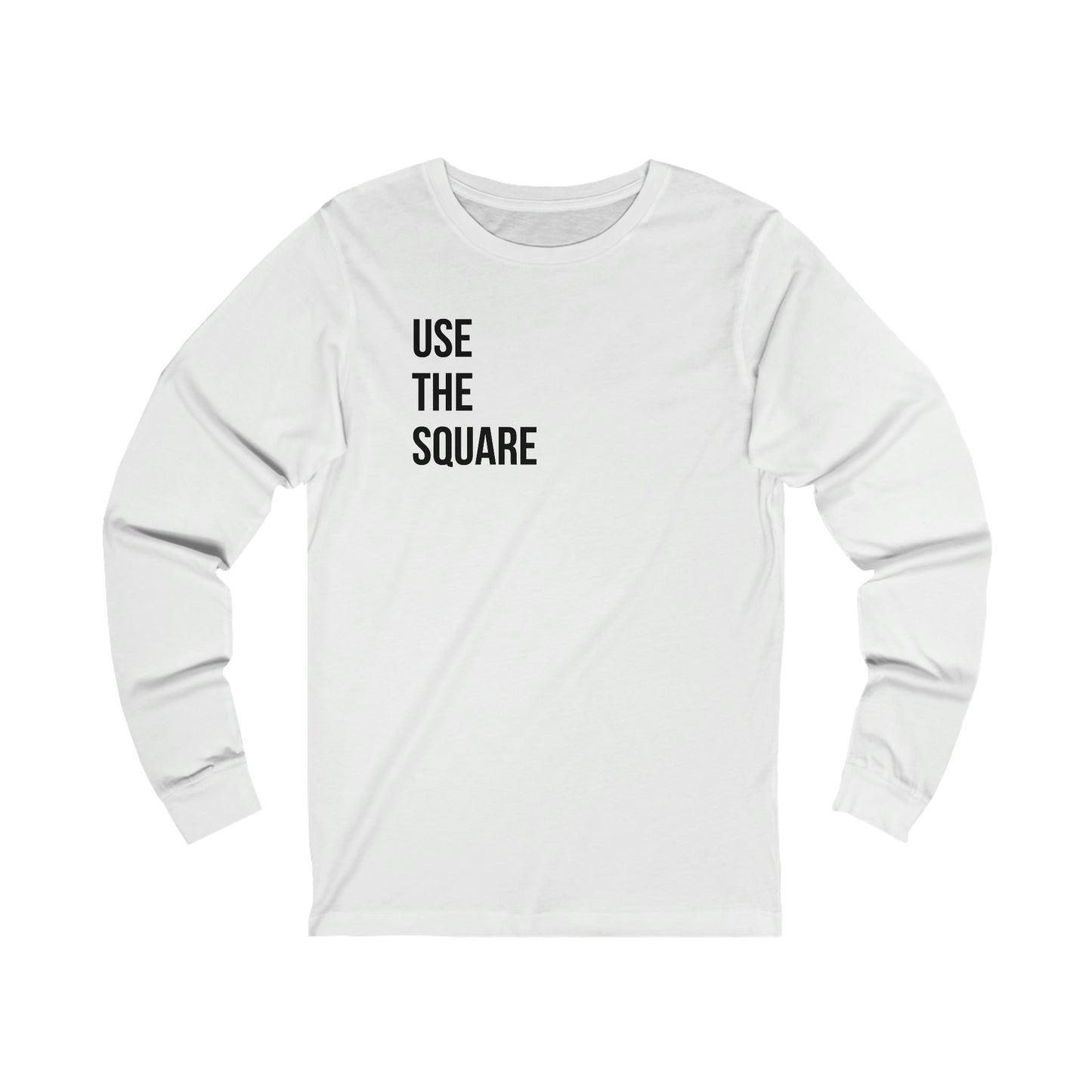 Use The Square- Unisex Jersey Long Sleeve Tee