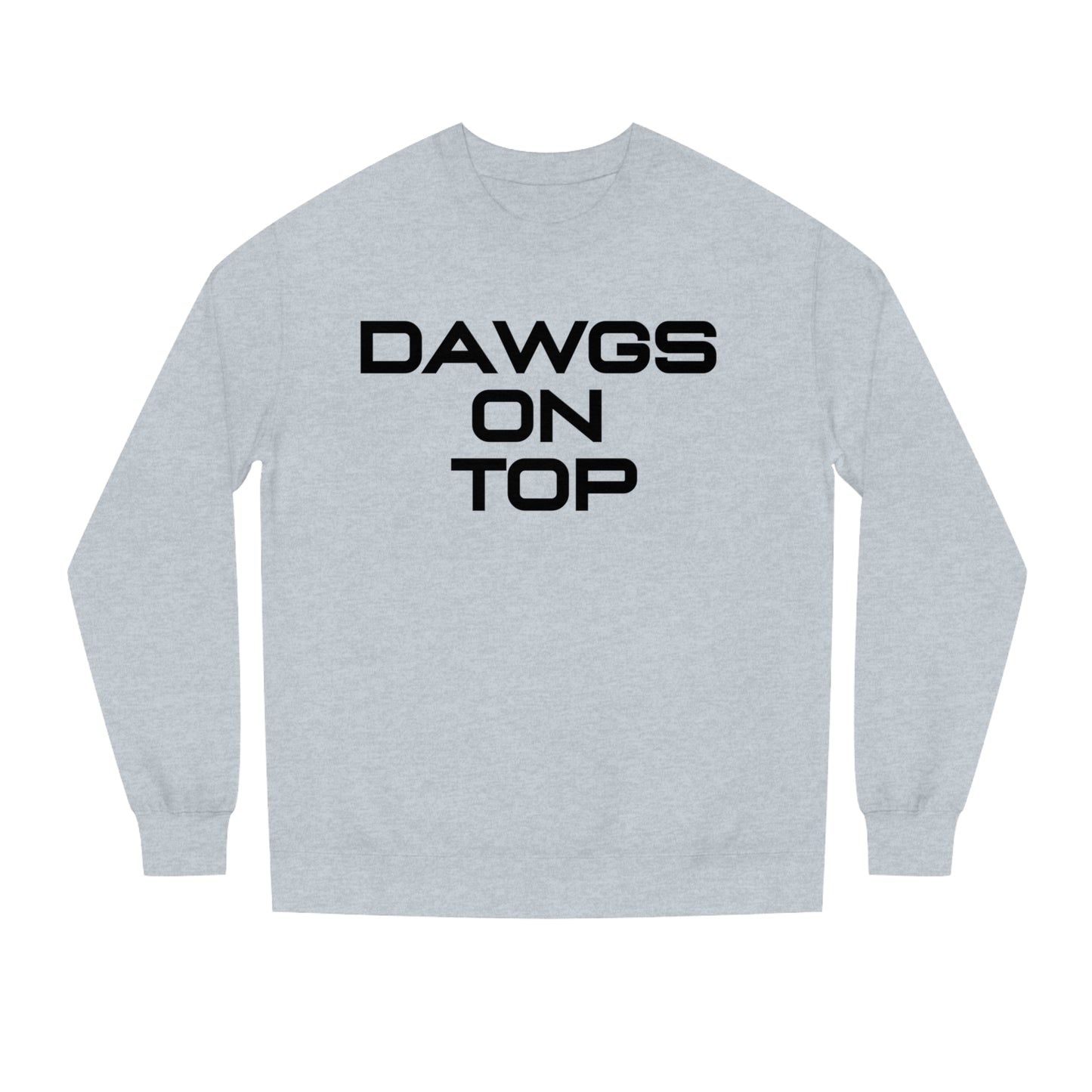 Dawgs On Top-Unisex Crew Neck Sweatshirt