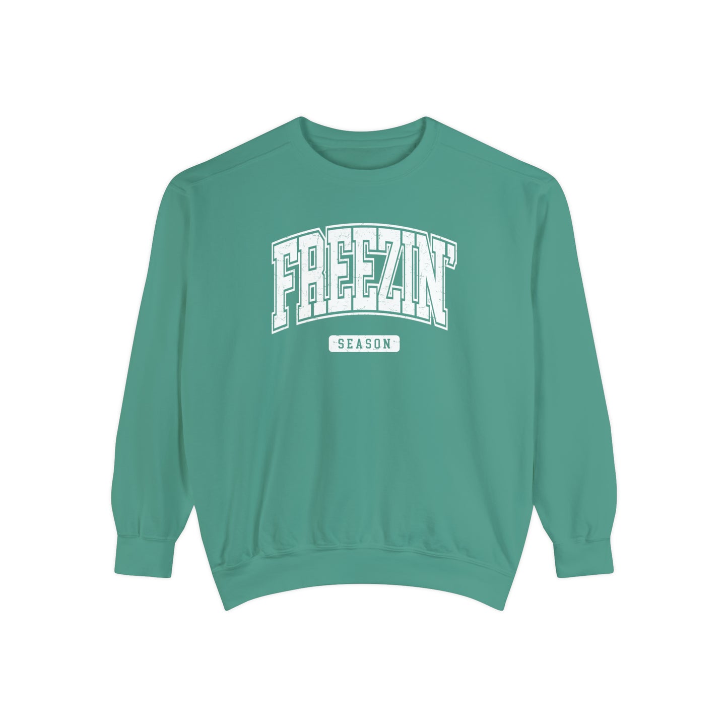 Freezin' Season-Unisex Garment-Dyed Sweatshirt