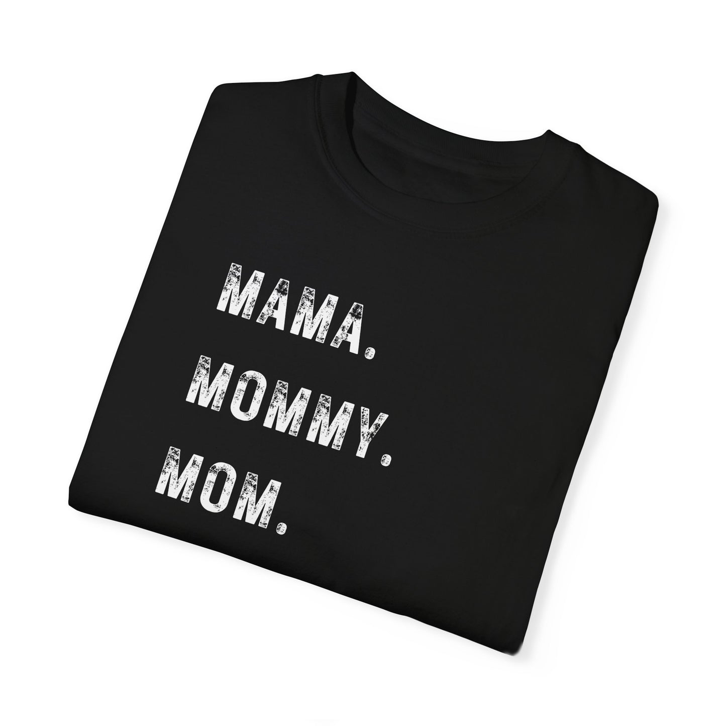 Mom Tee-Unisex Garment-Dyed T-shirt