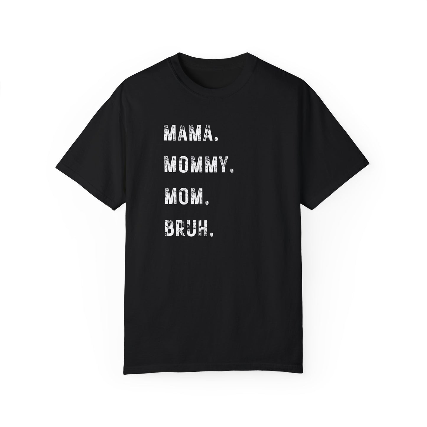 Mom Tee-Unisex Garment-Dyed T-shirt