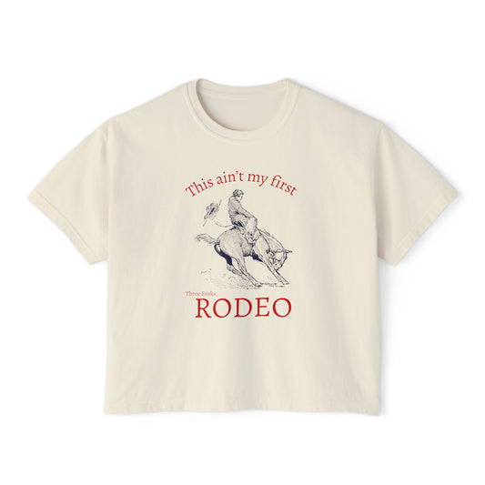 Ain' My First TF Rodeo- CROP TEE