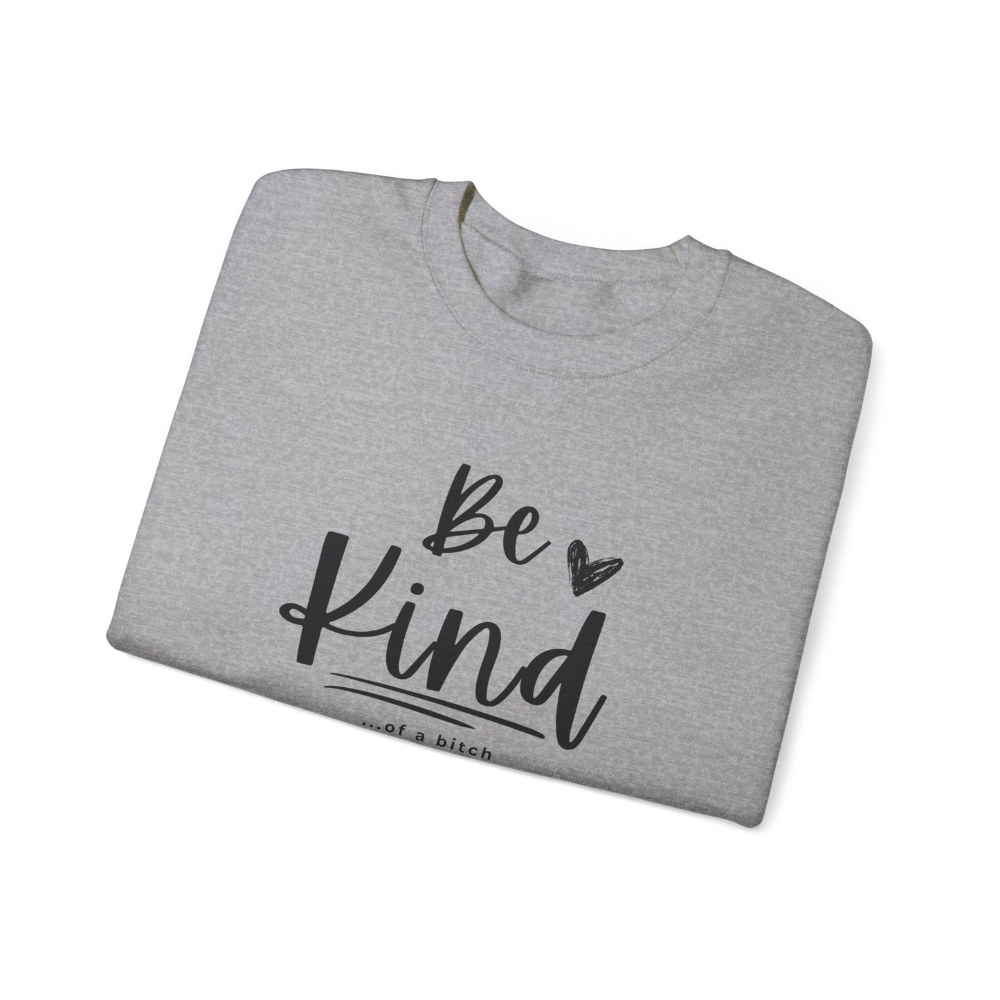 Be Kind (of a b*)