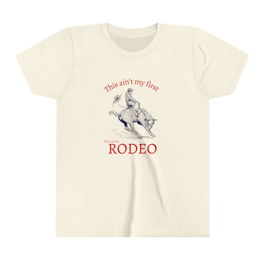 Ain't My First TF Rodeo-Youth Tee