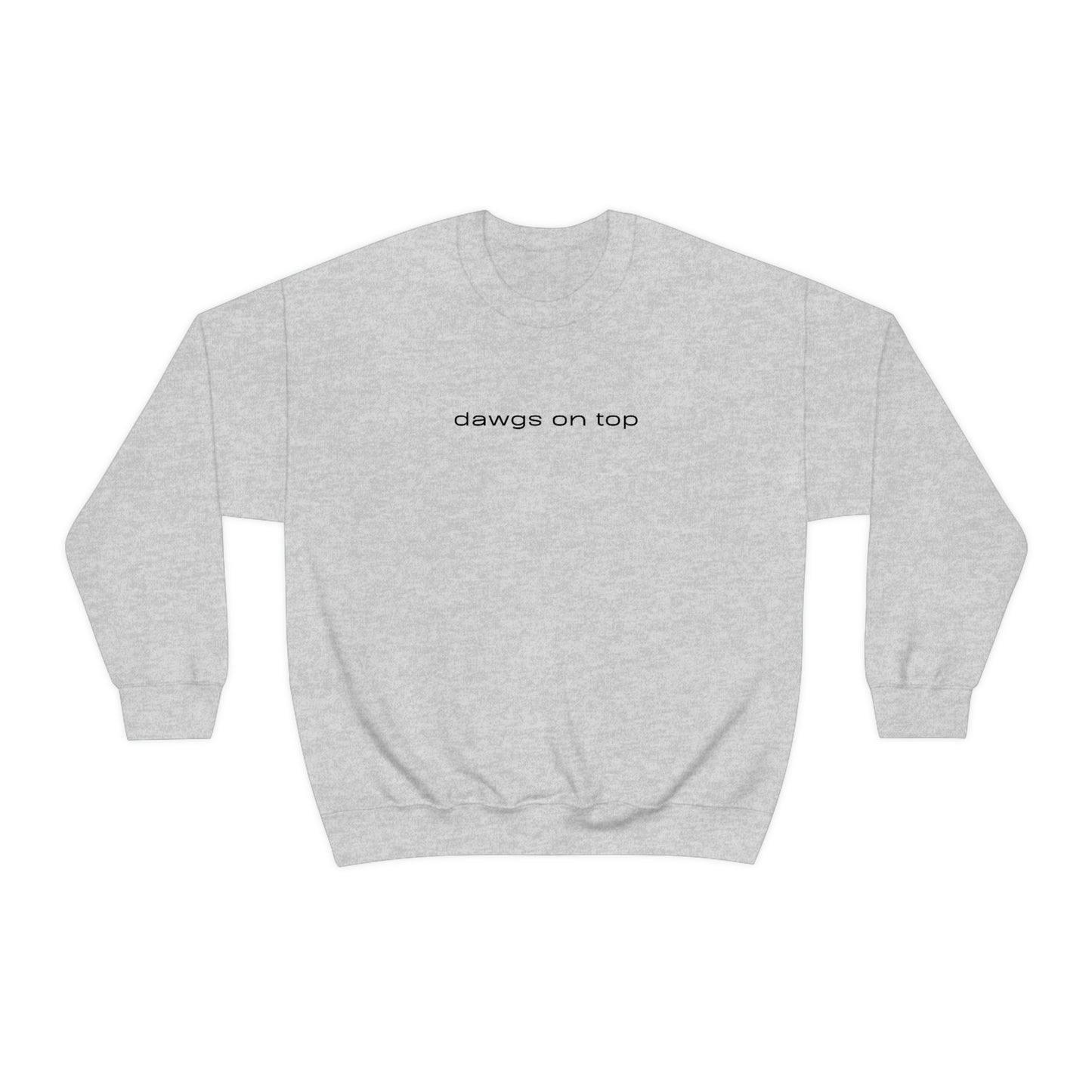 dawgs on top-Crewneck Sweatshirt (Unisex)